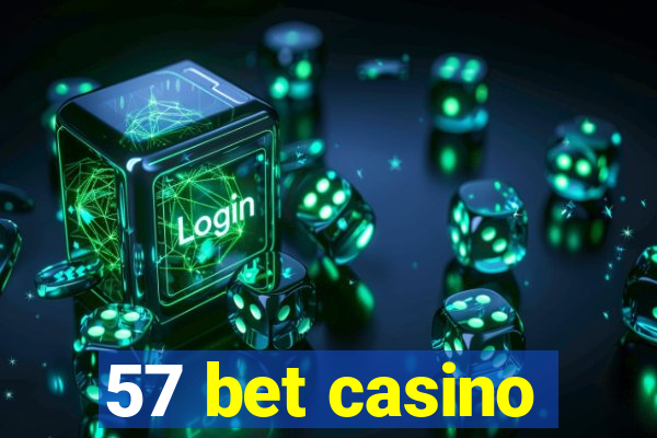 57 bet casino